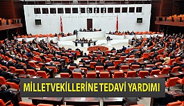 Milletvekillerine Tedavi Yardımı