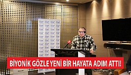 Biyonik Gözle Yeni Bir Hayata Adım Attı!