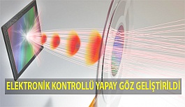 Elektronik Kontrollü Yapay Göz Geliştirildi