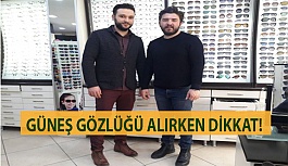 Güneş Gözlüğü Alırken Dikkat!