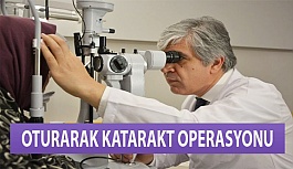 Oturarak Katarakt Operasyonu