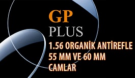 Opak Lens'ten GP Plus 1.56- 55 mm ve 60 mm Organik Antirefle Camlar