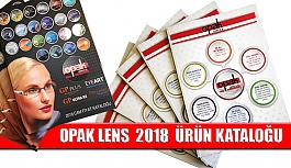 Opak Lens A.Ş. 2018 Ürün Kataloğu Dağıtıma Başlandı