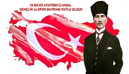 19 Mayıs Atatürk’ü Anma Gençlik ve Spor Bayramı Kutlu Olsun