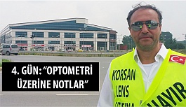 Erol Harbi'nin 4. Gün Yürüyüş Notu: "Optometri Üzerine Notlar"