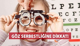 Göz Serbestliğine Dikkat!