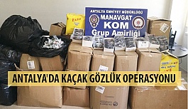 Antalya'da Kaçak Gözlük Operasyonu