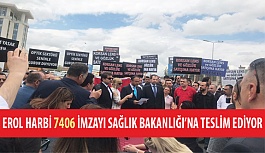 Erol Harbi Toplanan 7406 İmzayı Sağlık Bakanlığı’na Teslim Ediyor!