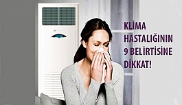 Klima Hastalığının 9 Belirtisine Dikkat!