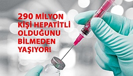 290 Milyon Kişi Hepatitli Olduğunu Bilmeden Yaşıyor!