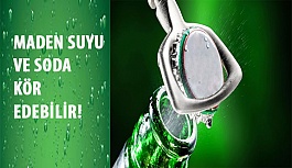 Maden Suyu ve Soda Kör Edebilir!