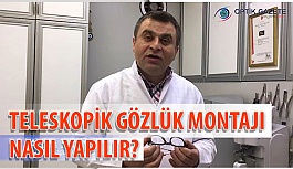 Teleskopik Gözlük Montajı- Atilla Karip