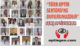 “TÜRK OPTİK  SEKTÖRÜ'NE  DUYURUMUZDUR”