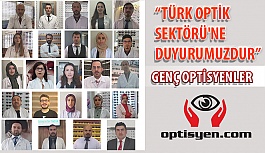 “TÜRK OPTİK  SEKTÖRÜ'NE  DUYURUMUZDUR”