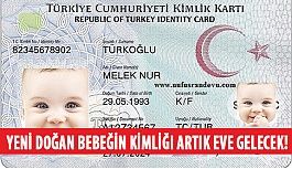 Yeni Doğan Bebeğin Kimliği Artık Eve Gelecek!