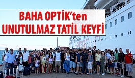 Baha Optik Bayilerine Unutulmaz Tatil Keyfi