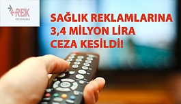 Reklam Kurulu En Fazla Cezayı 3,4 Milyon Lira İle Sağlık Sektörüne Kesti!