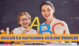 Okulun İlk Haftasında Ailelere Öneriler