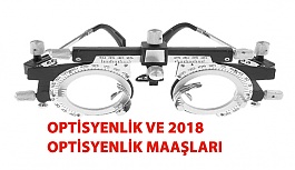 Optisyenlik ve 2018 Yılı Optisyenlik Maaşları