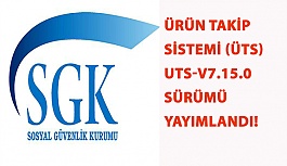 Ürün Takip Sistemi (ÜTS) UTS-v7.15.0 Sürümü Yayımlandı!