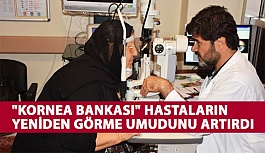 "Kornea Bankası" Hastaların Yeniden Görme Umudunu Artırdı