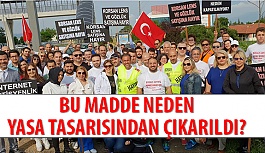 Ne Oldu da Bu Madde Yasa Tasarısından Çıkarıldı?