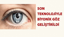 Son Teknolojiyle Biyonik Göz Geliştirildi