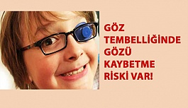 Göz Tembelliğinde Gözü Kaybetme Riski Var