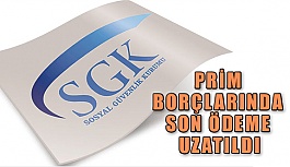 GSS ve SGK prim borçlarında son ödeme uzatıldı