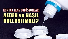 Kontak Lens Solüsyonları Neden ve Nasıl Kullanılmalı?