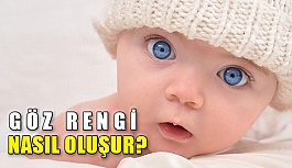 Bebeklerin göz rengi nasıl oluşur?