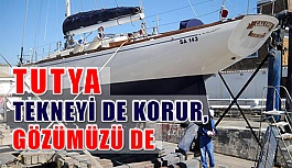 Tekneyi de korur, gözümüzü de: Tutya