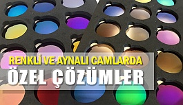 Akay Optik Renkli ve Aynalı Camlarda Özel Çözümler Sunuyor