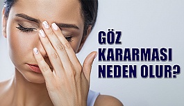 Göz Kararması Neden Olur? Nasıl Geçer?