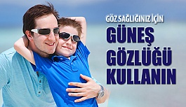 Güneş Gözlüğü Kullanımı Göz Sağlığı İçin Önemli