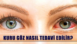 Göz Kuruluğu Nedir? Nasıl Tedavi Edilir?