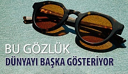 Bu Gözlük Dünyayı Başka Gösteriyor!