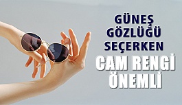 Cam Rengi Güneş Gözlüğü Seçerken Önemli