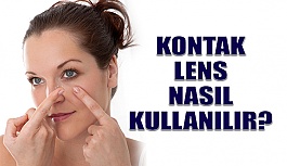 Kontak lens nasıl kullanılır?