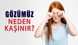 Gözler Neden Kaşınır? Göz Kaşınmasına Ne İyi Gelir?