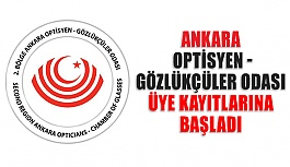 Ankara Optisyen - Gözlükçüler Odası Üye Kayıtlarına Başladı
