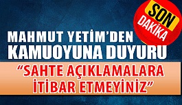 Mahmut Yetim'den Yeni Açıklama