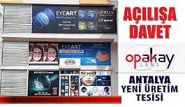 Opakay Yeni FreeForm Üretim Tesisi Antalya'da Açılıyor