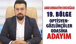 Abdurrahim Erdoğan 19. Bölge Oda Başkanlığına Adayım