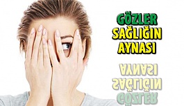 Gözler Sağlığın Aynası