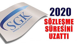 Sgk 2020 Sözleşme Süresini Ocak Sonuna Kadar Uzattı