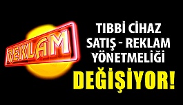 Tıbbi Cihaz Satış, Reklam Ve Tanıtım Yönetmeliğinde Değişiklik Yapılıyor