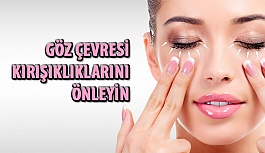 Göz Çevresi Kırışıklıklarını Önlemenin Yolları