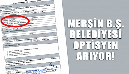 Mersin B.Ş. Belediyesi Optisyen Arıyor!