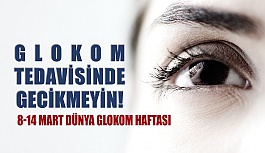 8-14 Mart Dünya Glokom Haftası